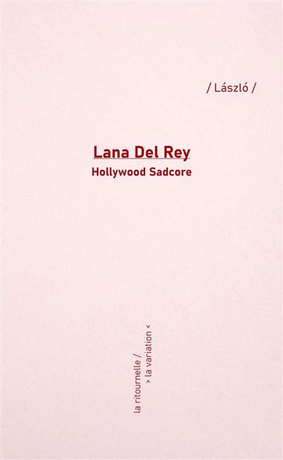 La couverture du livre Lana Del Rey : Hollywood Sadcore.